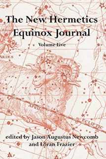 9780982830505-0982830505-The New Hermetics Equinox Journal Volume 5