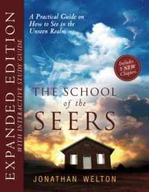 9780768414257-0768414253-The School of the Seers Expanded Edition: A Practical Guide on How to See in the Unseen Realm