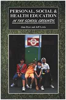 9781857410549-1857410548-Personal, Social and Health Education (PSHE) in the School Grounds