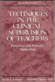 9780582285637-0582285631-Techniques in the clinical supervision of teachers: Preservice and inservice applications