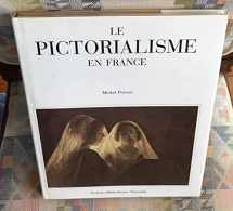 9782905292520-2905292520-Le pictorialisme en France (Le siècle d'or de la photographie) (French Edition)