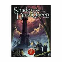 9781936781874-1936781875-Shadows of the Dusk Queen for 5th Edition