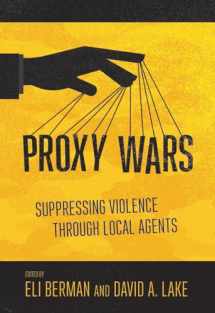 9781501733062-1501733060-Proxy Wars: Suppressing Violence through Local Agents