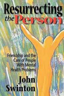 9780687082285-0687082285-Resurrecting the Person: Friendship and the Care of People with Mental Health Problems