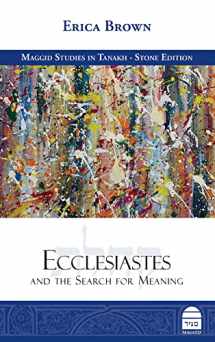 9781592646357-1592646352-Ecclesiastes and the Search for Meaning (Maggid Studies in Tanakh)
