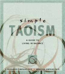 9780804831734-0804831734-Simple Taoism: A Guide to Living in Balance (Simple Series)