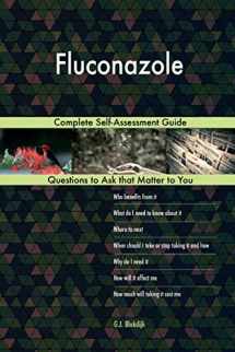 9781984986566-1984986562-Fluconazole; Complete Self-Assessment Guide