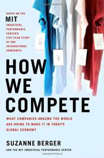 9780385513593-0385513593-How We Compete: What Companies Around the World Are Doing to Make it in Today's Global Economy
