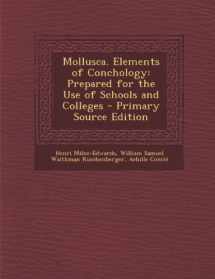 9781289536336-1289536333-Mollusca. Elements of Conchology: Prepared for the Use of Schools and Colleges