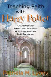 9780819233554-0819233552-Teaching Faith with Harry Potter: A Guidebook for Parents and Educators for Multigenerational Faith Formation