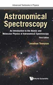 9781786346940-178634694X-ASTRONOMICAL SPECTROSCOPY: AN INTRODUCTION TO THE ATOMIC AND MOLECULAR PHYSICS OF ASTRONOMICAL SPECTROSCOPY (THIRD EDITION) (Advanced Textbooks in Physics)