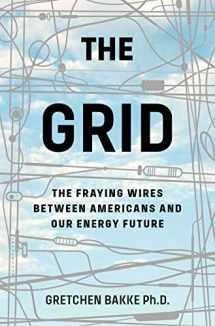 9781632865687-1632865688-The Grid: The Fraying Wires Between Americans and Our Energy Future