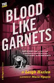 9781952203732-1952203732-Blood Like Garnets: Haunting Tales of Terror