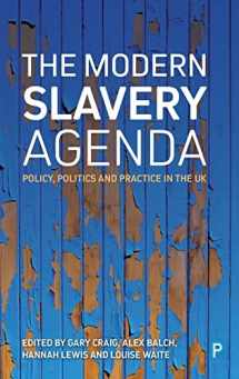 9781447346791-1447346793-The Modern Slavery Agenda: Policy, Politics and Practice