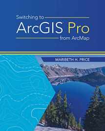 9781589485440-1589485440-Switching to ArcGIS Pro from ArcMap