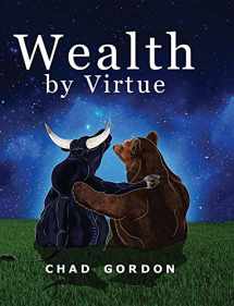 9780692769157-0692769153-Wealth by Virtue: Rise Above the Maze of Retirement Planning and Personal Finances