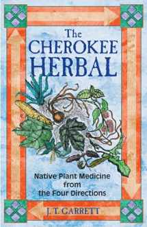 9781879181960-1879181967-The Cherokee Herbal: Native Plant Medicine from the Four Directions