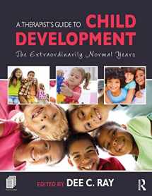 9781138828971-1138828971-A Therapist's Guide to Child Development: The Extraordinarily Normal Years