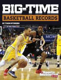9781496695468-1496695461-Big-time Basketball Records (Sports Illustrated Kids Big-time Records)