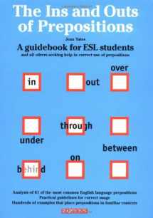 9780764107573-0764107577-Ins and Outs of prepositions, The: A Guidebook for ESL Students