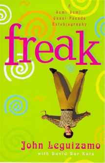 9780747276104-0747276102-Freak : A Semi-Demi-Quasi-Pseudo Autobiography John, Katz, David Bar Leguizamo