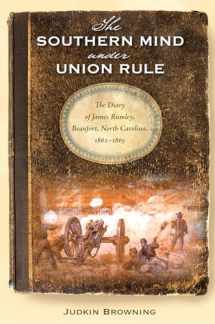 9780813034072-0813034078-The Southern Mind Under Union Rule: The Diary of James Rumley, Beaufort, North Carolina, 1862-1865 (New Perspectives on the History of the South)