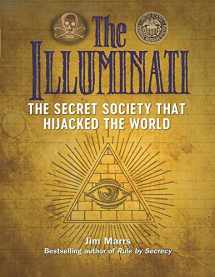 9781578596195-157859619X-The Illuminati: The Secret Society That Hijacked the World (Treachery & Intrigue)