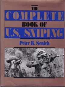 9780873644600-0873644603-The Complete Book Of U.S. Sniping