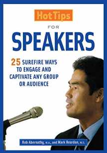 9781569761441-1569761442-Hot Tips for Speakers: Surefire Ways to Engage and Captivate Any Group or Audience