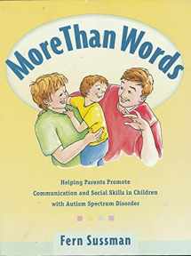 9780921145141-0921145144-More Than Words: Helping Parents Promote Communication and Social Skills in Children with Autism Spectrum Disorder