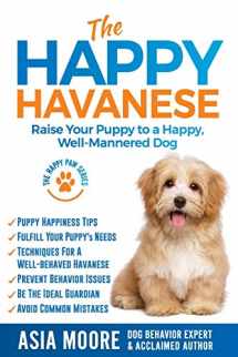 9781913586096-191358609X-The Happy Havanese: Raise Your Puppy to a Happy, Well-Mannered Dog (The Happy Paw Series)
