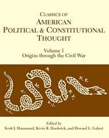 9780872208834-0872208834-Classics of American Political and Constitutional Thought, Volume 1: Origins through the Civil War