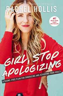 9781400209606-1400209609-Girl, Stop Apologizing: A Shame-Free Plan for Embracing and Achieving Your Goals