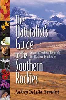 9780984525713-0984525718-Naturalist's Guide to the Southern Rockies, The: Colorado, Southern Wyoming, and Northern New Mexico
