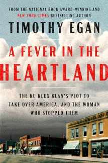 9780735225268-0735225265-A Fever in the Heartland: The Ku Klux Klan's Plot to Take Over America, and the Woman Who Stopped Them