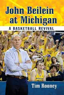 9781476679211-1476679215-John Beilein at Michigan: A Basketball Revival