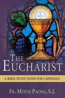 9781612786704-1612786707-The Eucharist: A Bible Study Guide for Catholics