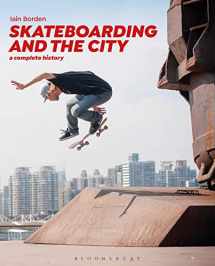 9781472583451-1472583450-Skateboarding and the City: A Complete History