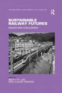 9781138546943-1138546941-Sustainable Railway Futures