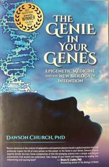 9781604152432-1604152435-The Genie in Your Genes: Epigenetic Medicine and the New Biology of Intention