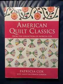 9781843402473-1843402475-American Quilt Classics From the Collection of Patricia Cox