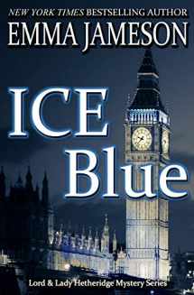 9781481921800-1481921800-Ice Blue (Lord and Lady Hetheridge Mystery Series)
