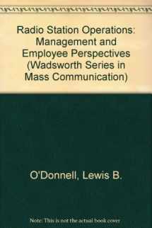9780534095406-0534095402-Radio Station Operations: Management and Employee Perspectives (Wadsworth Series in Mass Communication)