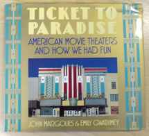 9780821218297-0821218298-Ticket to Paradise: American Movie Theaters and How We Had Fun
