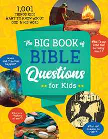 9781643529660-1643529668-The Big Book of Bible Questions for Kids: 1,001 Things Kids Want to Know about God and His Word