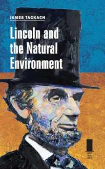 9780809336982-0809336987-Lincoln and the Natural Environment (Concise Lincoln Library)
