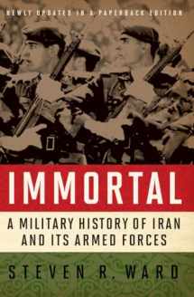 9781626160323-1626160325-Immortal: A Military History of Iran and Its Armed Forces