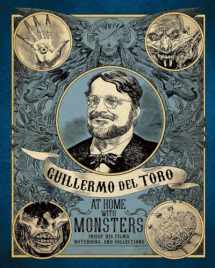 9781608878604-1608878600-Guillermo del Toro: At Home with Monsters: Inside His Films, Notebooks, and Collections