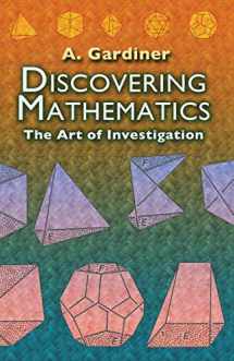 9780486452999-0486452999-Discovering Mathematics: The Art of Investigation (Dover Books on Mathematics)