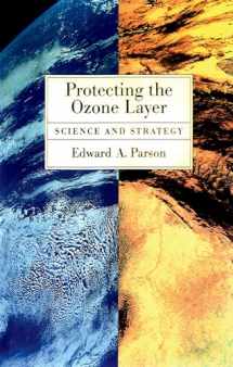 9780195155495-0195155491-Protecting the Ozone Layer: Science and Strategy (Environmental Science)